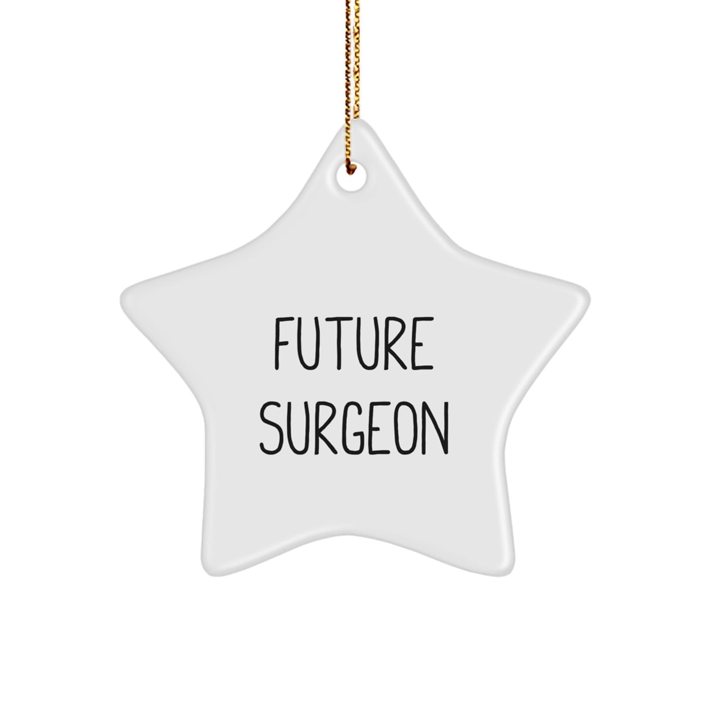 Funny Future Surgeon Gifts from Men to Coworkers - Star Ornament for Christmas - Image 1