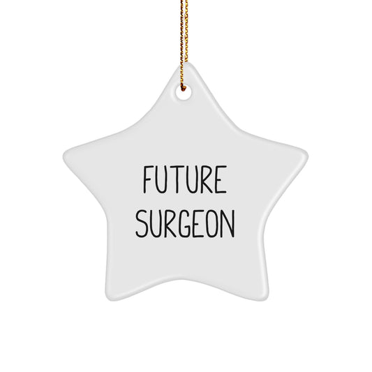 Funny Future Surgeon Gifts from Men to Coworkers - Star Ornament for Christmas - Image 1
