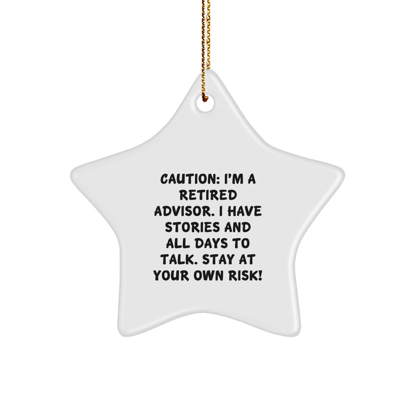 Funny Advisor Gifts from Men - Stay At Your Own Risk! Star Ornament for Christmas - Image 1