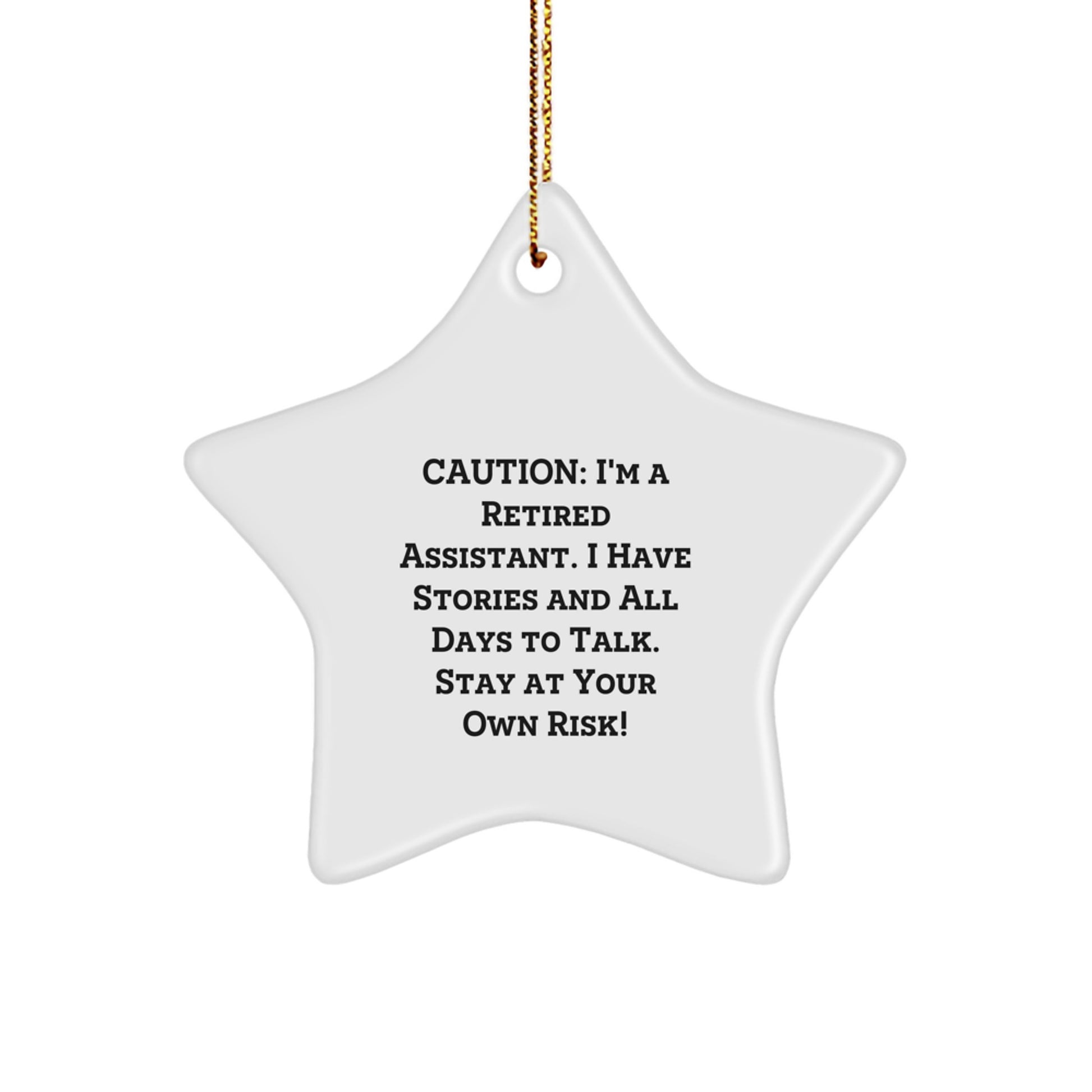 Funny Star Ornament, Gifts from Men to Assistant, Stay at Your Own Risk! - Unique Christmas Unique Gifts - Image 1