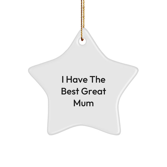 Funny Mum Gifts from Men, Women, Friends, and Family - I Have The Best Great Mum Christmas Star Ornament - Image 1