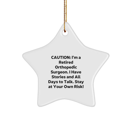 Orthopedic Surgeon Gifts, Funny Quote, Star Ornament, Christmas Unique Gifts from Friends to Orthopedic Surgeon, Stay At Your Own Risk! - Image 1