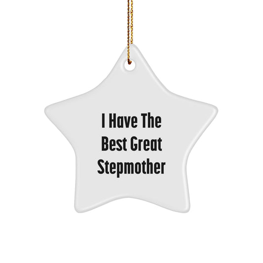 Funny Stepmother Gifts from Men to Women - Christmas Unique Star Ornament, 'I Have The Best Great Stepmother' Decorative Star for Stepmother Day - Image 1
