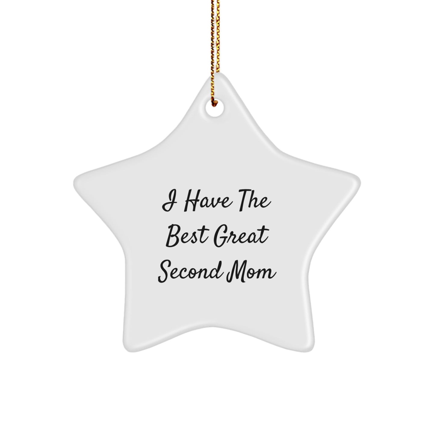 Funny Second Mom Gifts from Men - I Have The Best Great Second Mom Star Ornament for Christmas Unique Presents - Image 1