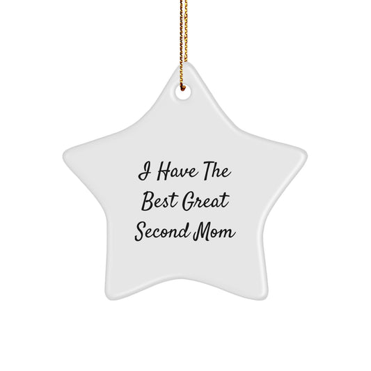 Funny Second Mom Gifts from Men - I Have The Best Great Second Mom Star Ornament for Christmas Unique Presents - Image 1