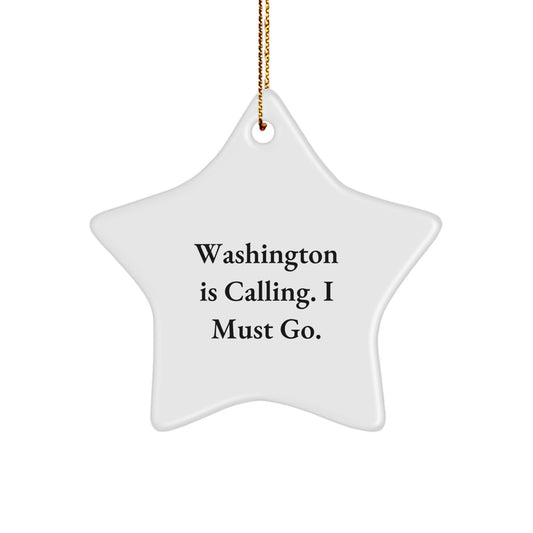 Washington Star Ornament Gifts from Friends for Christmas Decorations - 'Washington Is Calling. I Must Go.' Quote Star Shaped MDF Decor - Image 1