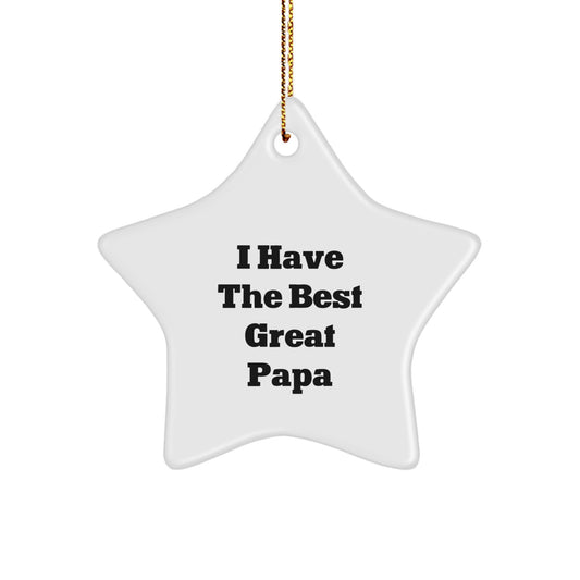 Funny Papa Star Ornament Gifts from Family for Papa, I Have The Best Great Papa Star Ornament, Christmas Unique Gifts - Image 1