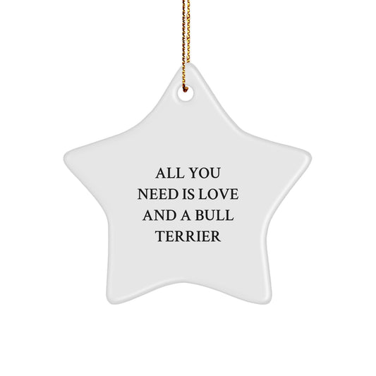 Funny Love Bull Terrier Dog Star Ornaments Gifts from Friends, Family, Men, or Women for Christmas Unique Gifts - Image 1