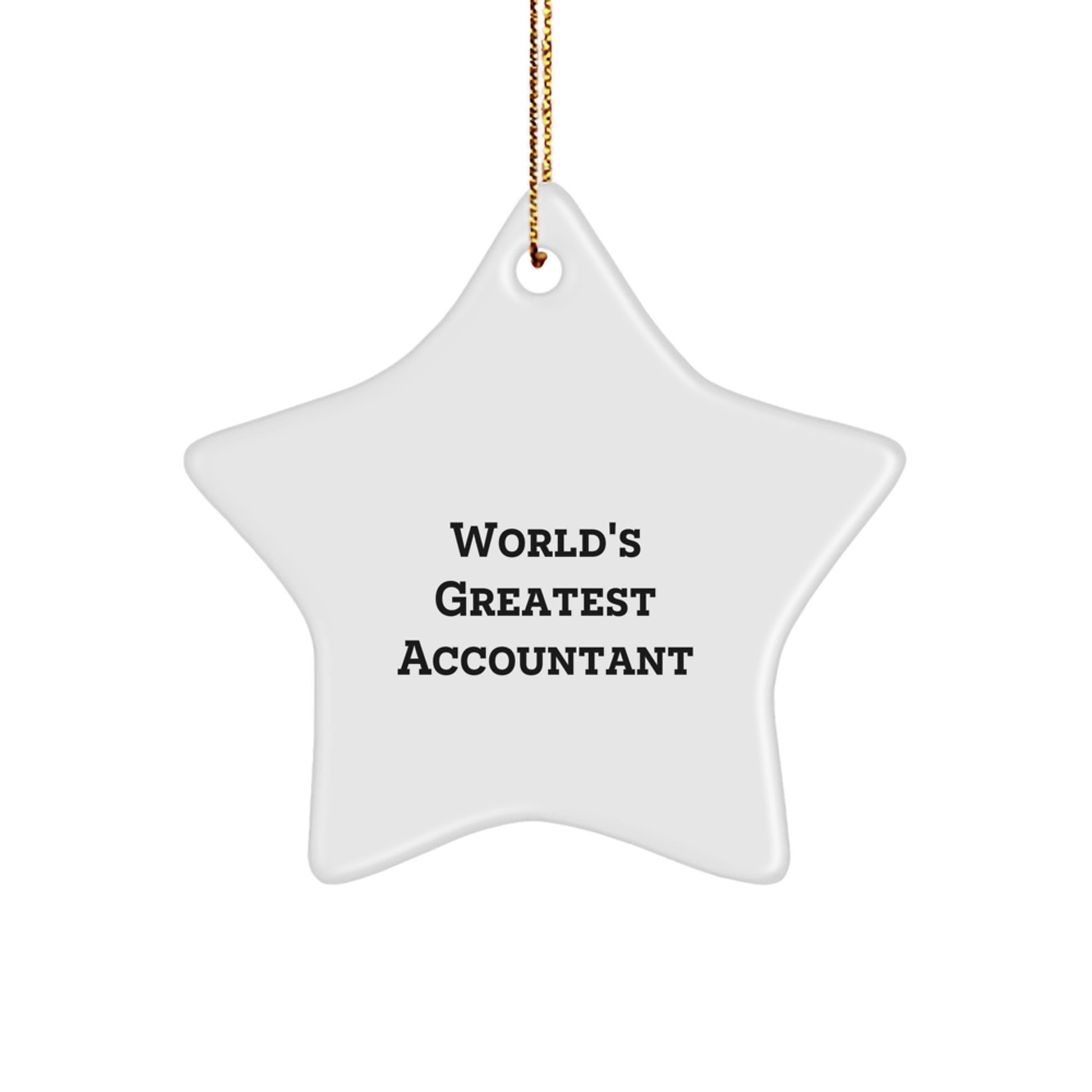Funny Accountant Gifts from Friends, World's Greatest Accountant Star Ornament, Unique Christmas Office Decor for Accountants, 'World's Greatest Accountant' Motivational Star Decoration - Image 1
