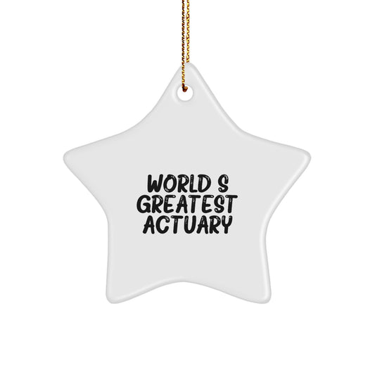 World's Greatest Actuary Funny Star Ornament, Gifts from Men to Actuary Friends at Christmas - Image 1