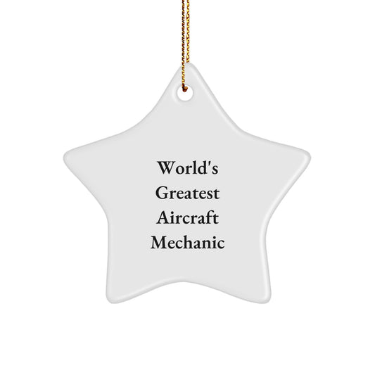 Funny World's Greatest Aircraft Mechanic Gift for Men, Unique Christmas Ornament, Star Shaped Decor for Home or Office, Gifts from Friends and Family - Image 1