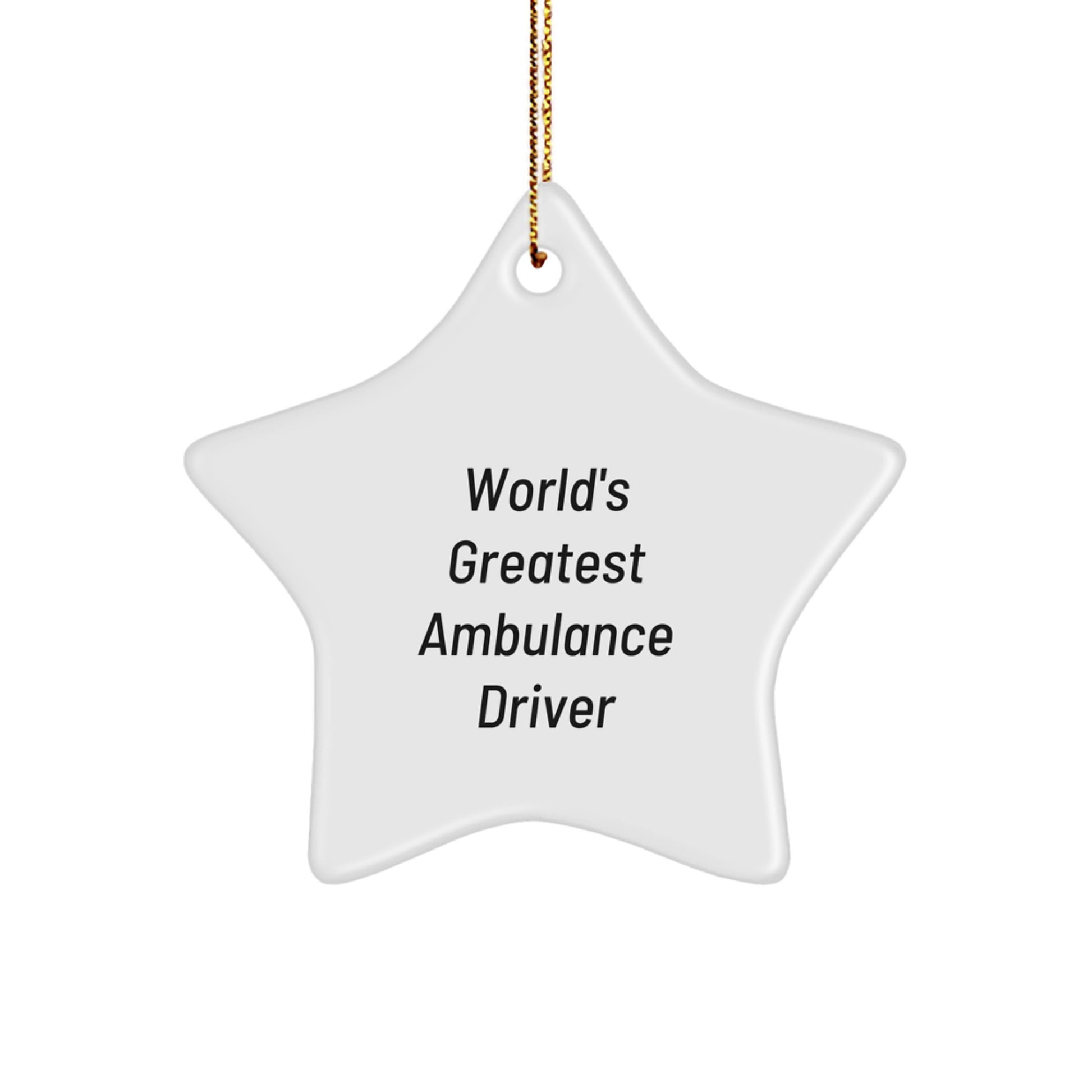 Funny Ambulance Driver Gifts from Family - World's Greatest Ambulance Driver Star Ornament for Christmas Unique Gifts - Image 1