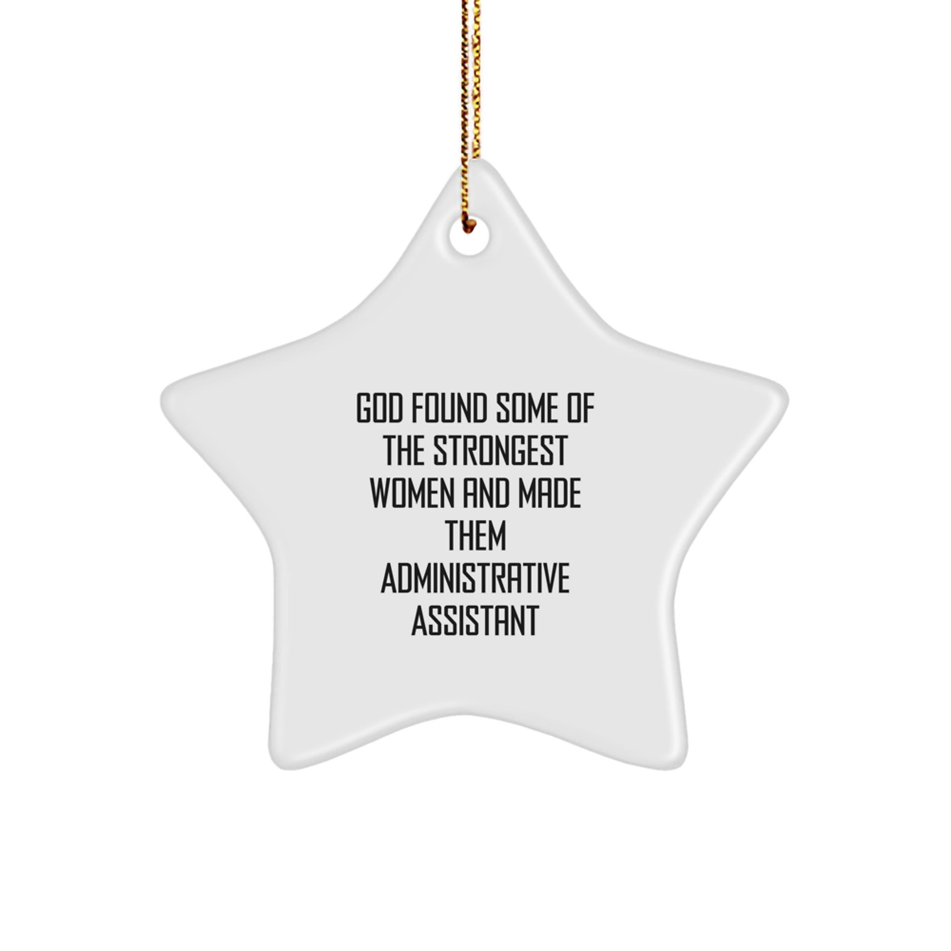 Administrative Assistant Star Ornament, Funny Quote, Gifts for Administrative Assistants from Friends, Family, or Coworkers, Christmas Unique Decor - Image 1