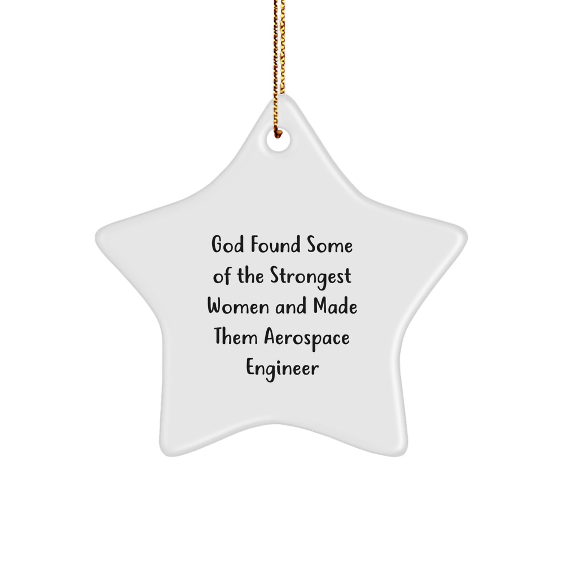 Funny Inspirational Gifts from Men to Women, Aerospace Engineer Star Ornament, Christmas Unique Decorations - God Found Some - Image 1