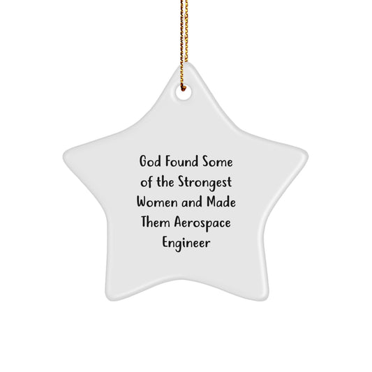 Funny Inspirational Gifts from Men to Women, Aerospace Engineer Star Ornament, Christmas Unique Decorations - God Found Some - Image 1