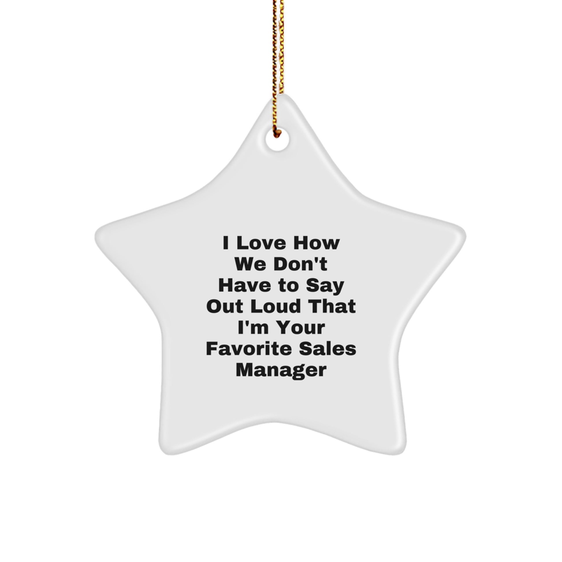 Funny Sales Manager Star Ornament Gifts for Men Women Coworkers from Family, Star Shaped MDF Board with High Gloss Plastic Finish, Perfect for Christmas Unique Gifts - Image 1