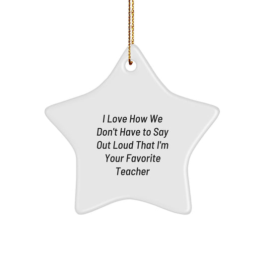 Funny Teacher Christmas Unique Gifts from Men to Favorite Teacher Star Ornament - Image 1