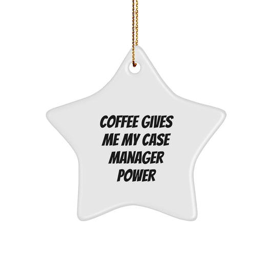 Funny Case Manager Gifts from Friends, Christmas Unique Star Ornament for Case Manager, Coffee Gives Me My Case Manager Power - Image 1