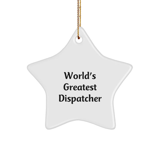 Funny World's Greatest Dispatcher Star Ornament Gifts for Men, Women, Coworkers, and Friends - Unique Christmas Unique Gift Ideas from Family, Friends, or Colleagues for Dispatchers - Image 1