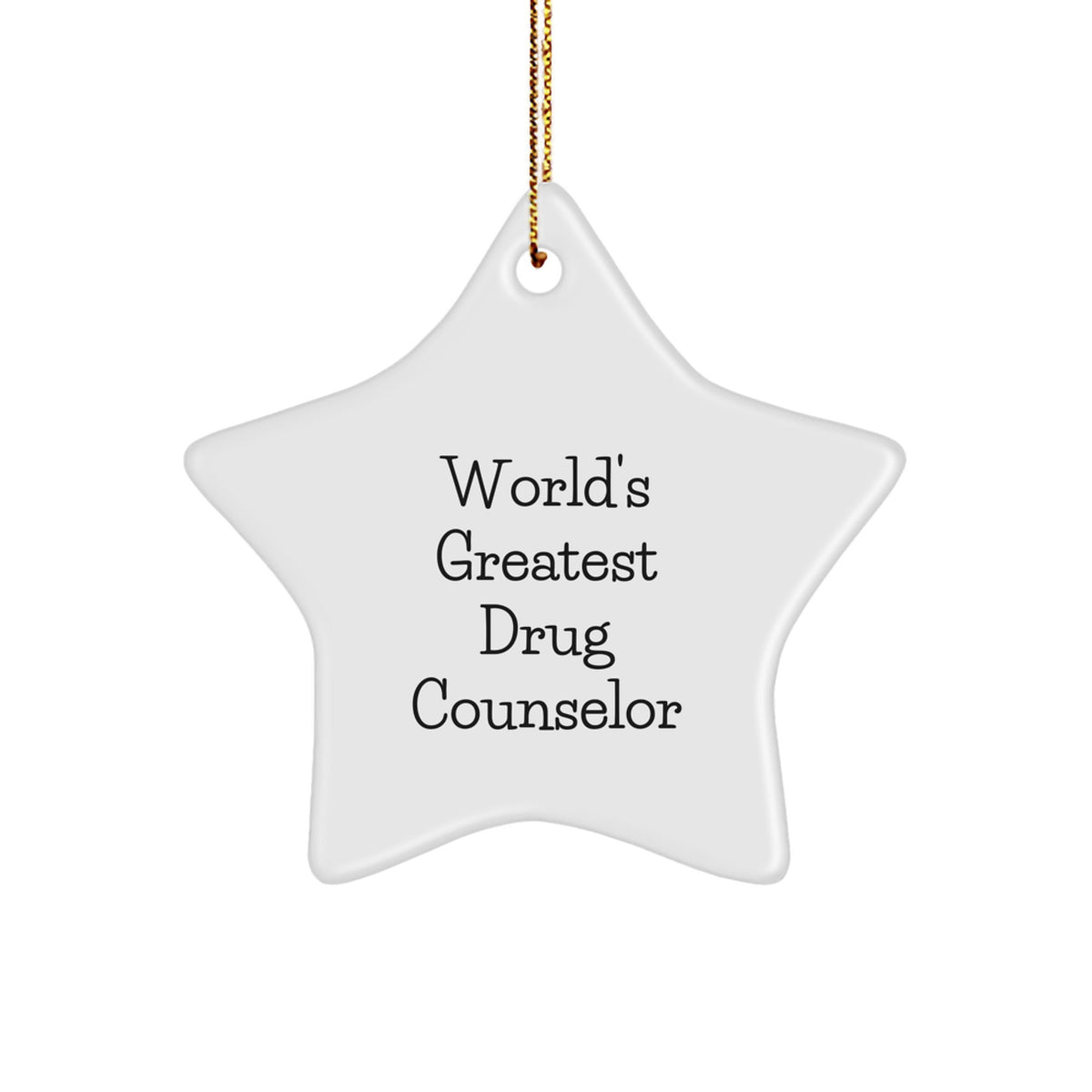 Funny 'World's Greatest' Drug Counselor Star Ornament, Gifts from Men for Drug Counselor Friends, Unique Christmas Unique Gift Ideas - Image 1
