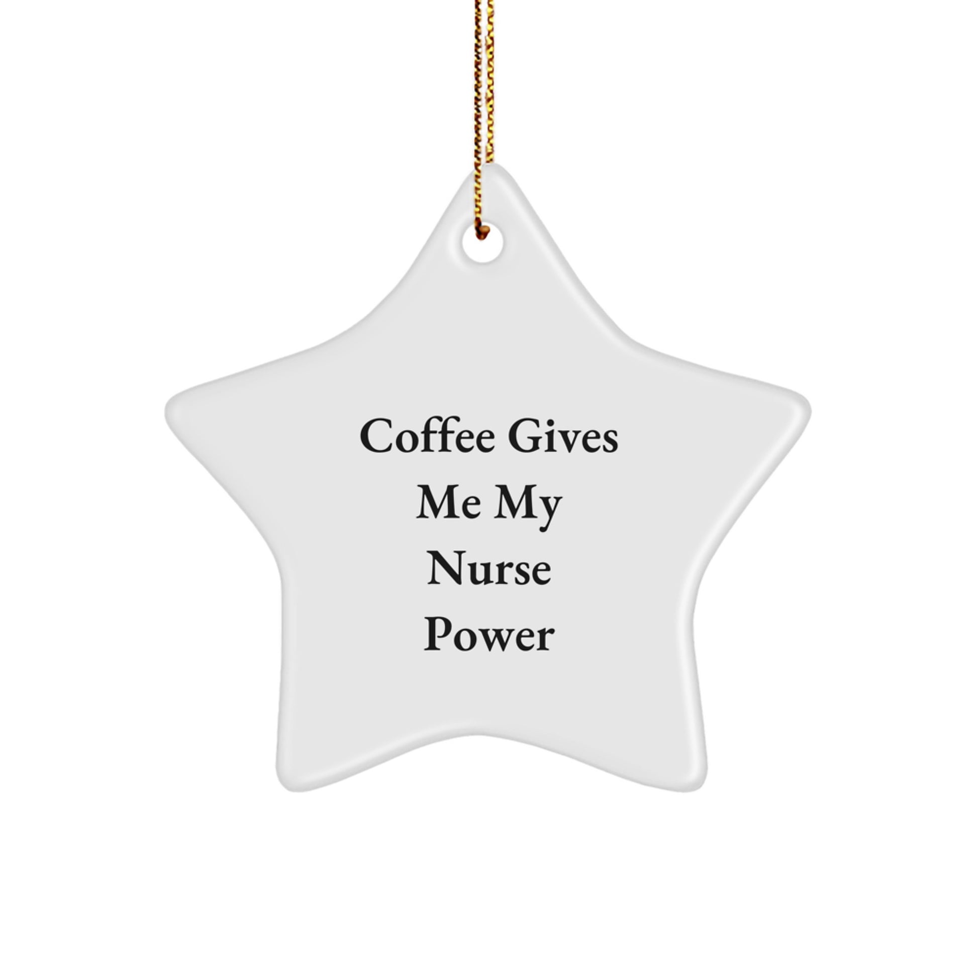 Nurse's Star Power, Funny Quote, Gifts from Friends, Unique Christmas Unique Gifts for Nurses - Image 1