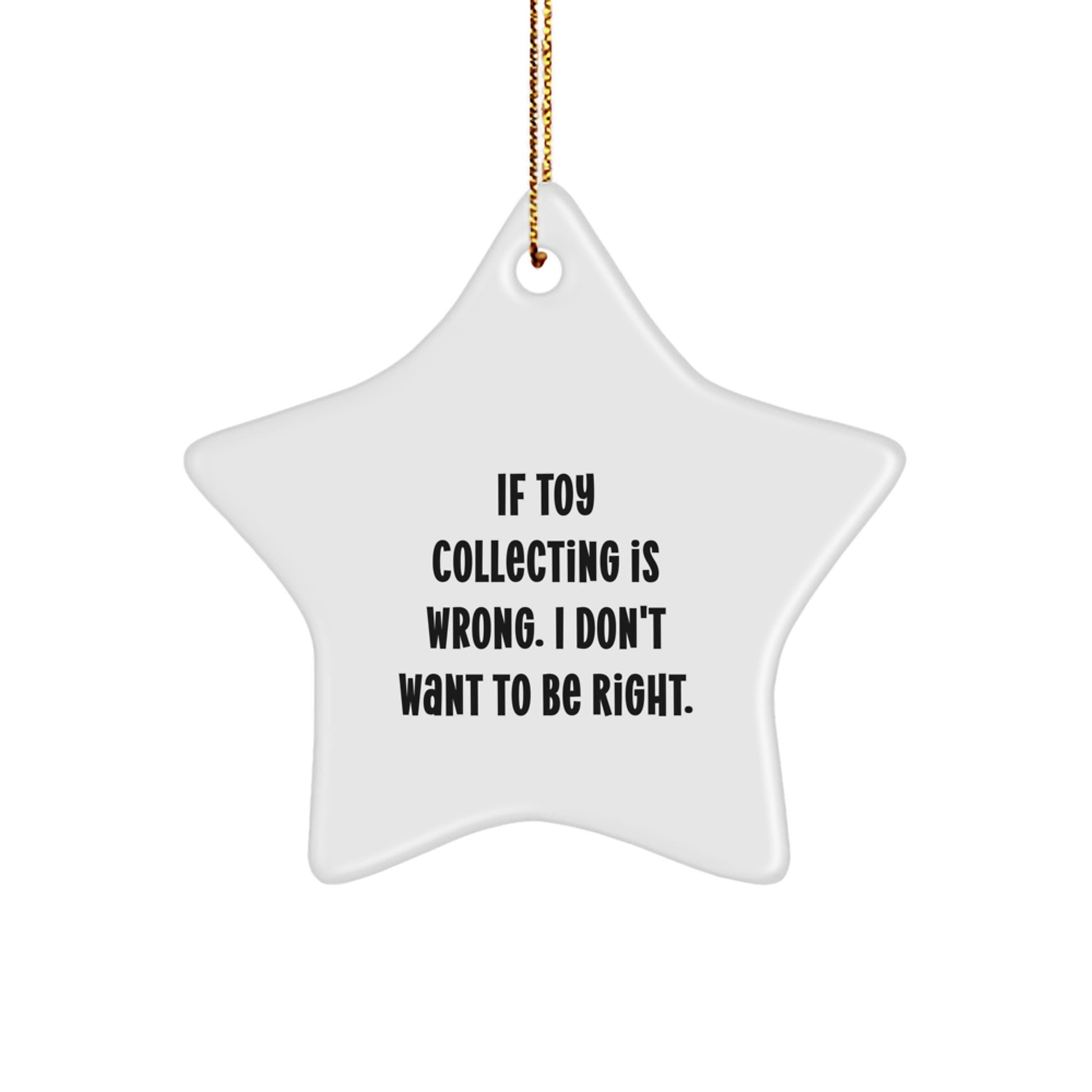 Funny Quote Star Ornament Gifts from Friends for Toy Collecting Enthusiasts, Christmas Unique, Star Shaped Decorations for Home, Office, or Room - Image 1