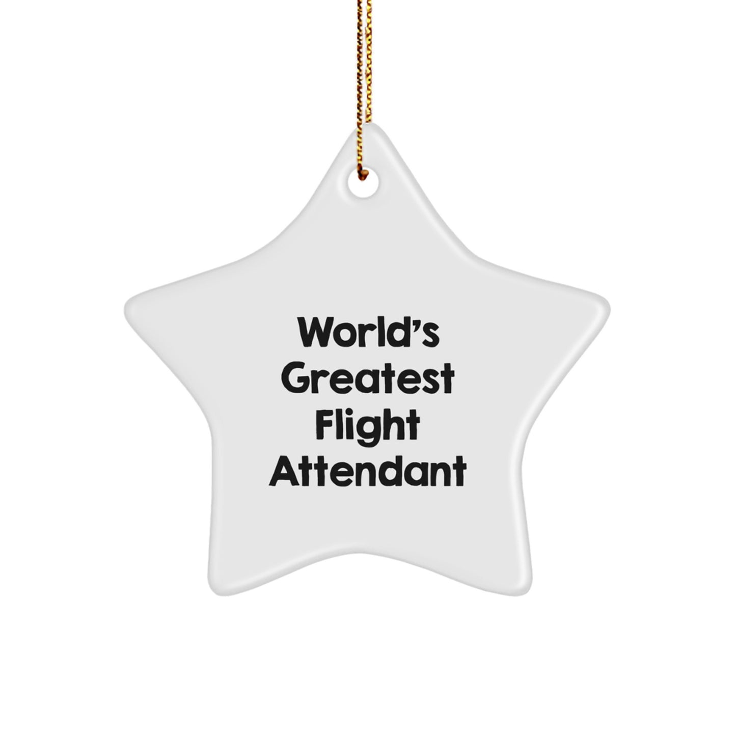 Funny Quote Flight Attendant Gifts from Friends, Christmas Unique Star Ornament for Flight Attendant, 'World's Greatest Flight Attendant' Star Decoration - Image 1