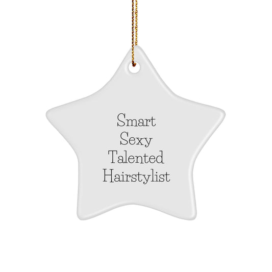 Smart Sexy Talented Hairstylist Christmas Unique Gifts from Friends for Hairstylist Star Ornament, Funny Quote Star Decoration - Image 1