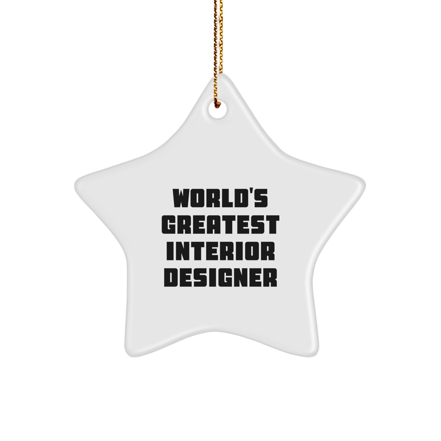 Funny Interior Designer Gifts from Men, Women, Friends, Coworkers, Family - 'World's Greatest Interior Designer' Star Ornament for Christmas Unique Gifts - Image 1