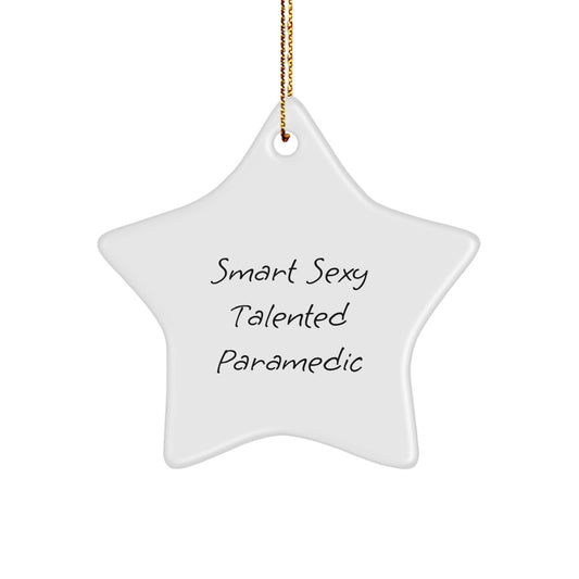 Smart Sexy Talented Rescue Worker Star Ornament Gifts from Family Friends Coworkers for Christmas - Image 1