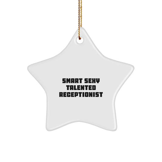 Smart Sexy Talented Receptionist Gifts for Receptionists Christmas Unique Star Ornament from Friends - Image 1