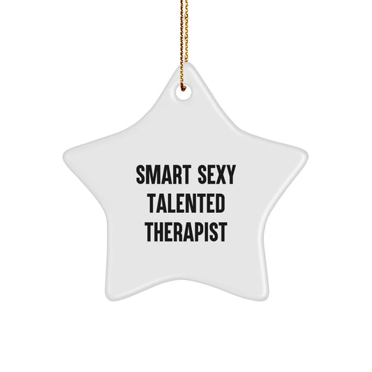 Funny Therapist Star Ornament, Gifts from Friends for Therapist, Smart Sexy Talented Therapist Christmas Decoration - Image 1