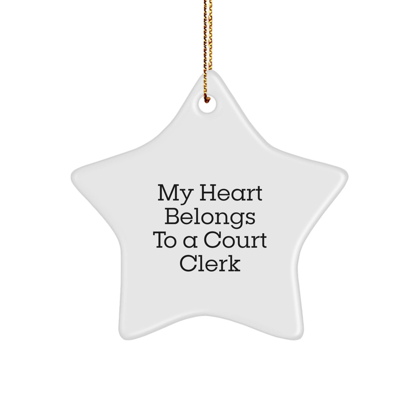 Funny Court Clerk Gifts from Friends - Christmas Unique Court Clerk Star Ornament with Quote My 'Heart Belongs To A Court Clerk', Star Ornament, Court Clerk - Image 1