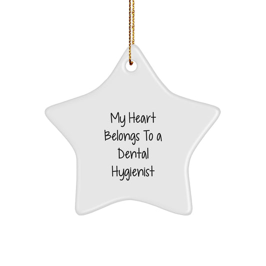 Funny Gifts for Dental Hygienist, Christmas Star Ornament, My Heart Belongs To A Dental Hygienist - Image 1