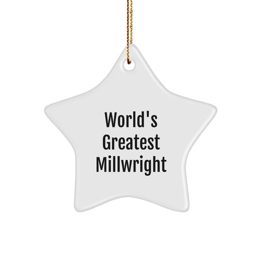 Funny Millwright Gifts from Men for Christmas Unique Star Ornament, World's Greatest Millwright - White Star Shaped Decor - Image 1